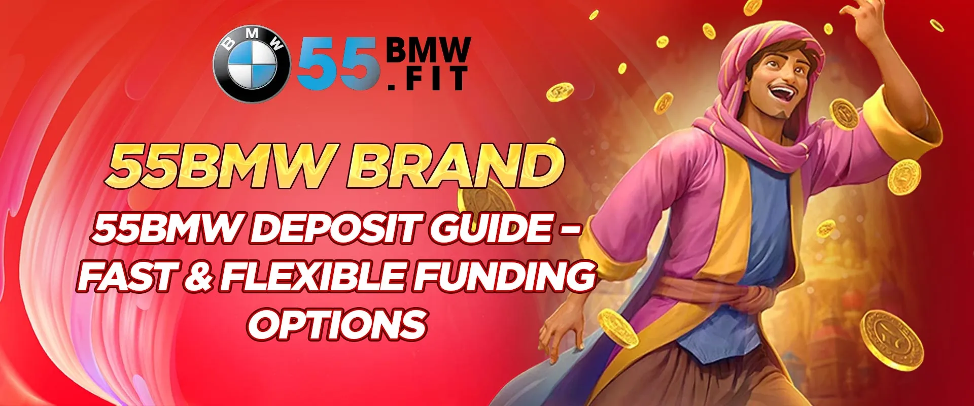 55BMW Deposit Guide - Fast & Flexible Funding Options