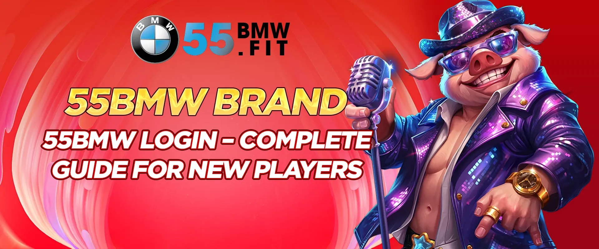55BMW Login - Complete Guide for New Players 1 55BMW Login - Simple Guide for New Players