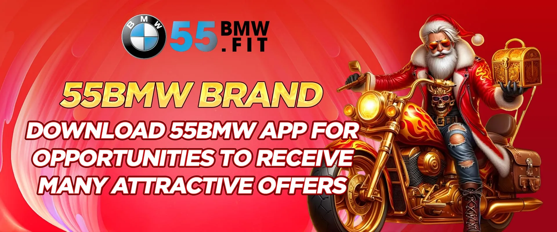 Download 55BMW app for opportunities to receive many attractive offers