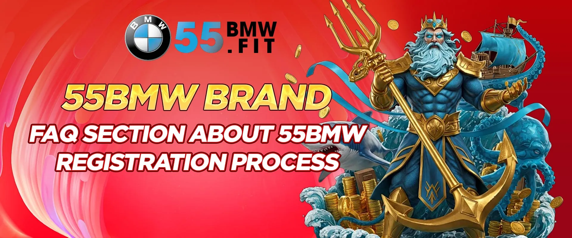 55BMW Registration - Guide to Opening a Proper Account 6 FAQ section about 55BMW registration process