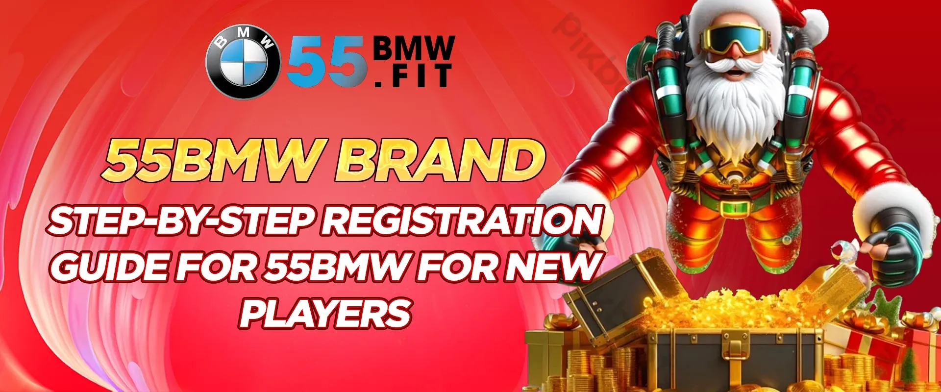 55BMW Registration - Guide to Opening a Proper Account 3 Step-by-step registration guide for 55BMW for new players